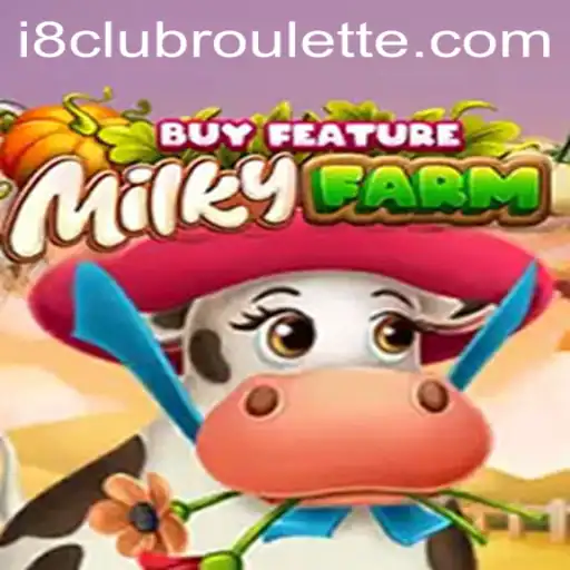 Exploring the World of MilkyFarmBuyFeature: An i8club Gaming Experience